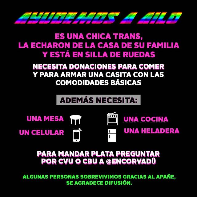 texto ayudemos a Ailin es una chica trans que necesita de donaciones para comer y para armar una casita con las comodidades básicas además necesita una mesa una cocina un celular una heladera hay unos dibujitos de la mesa de la cocina de un celular y de una heladera para mandar plata pregunta por el cbu o a @encorvad0